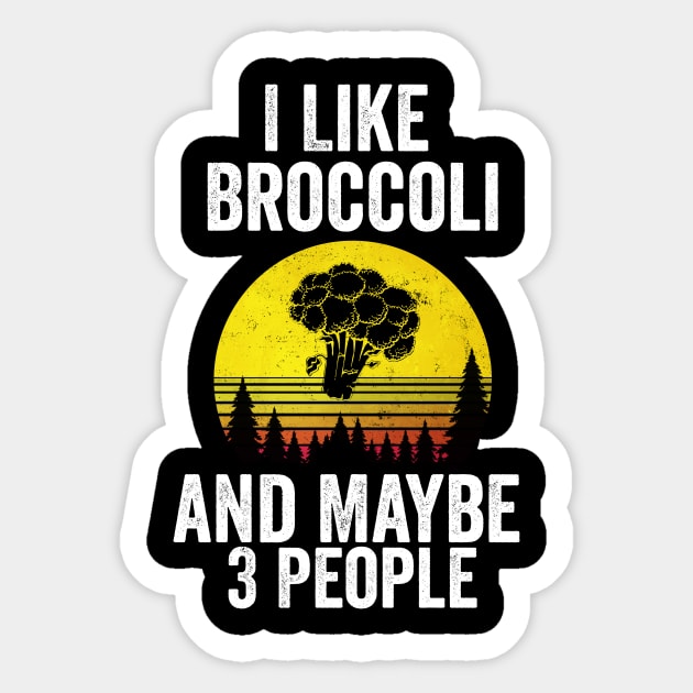 I Like Broccoli& Maybe 3 People Sticker by fadi1994